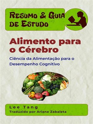 cover image of Resumo & Guia De Estudo &#8211; Alimento Para O Cérebro--Ciência Da Alimentação Para O Desempenho Cognitivo